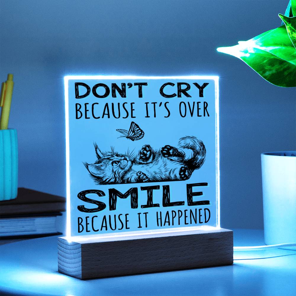 Smile Because It Happened - Acrylic Display Centerpiece