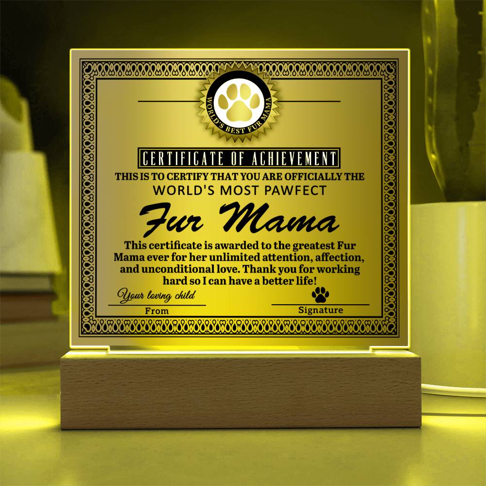 Certificate Of Achievement - Acrylic Display Centerpiece For Fur Mama