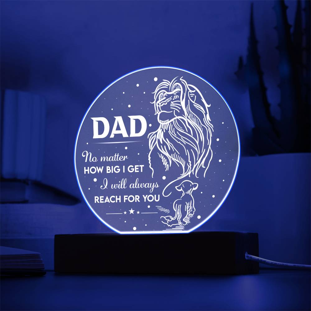 I Will Always Reach For You - Circle Acrylic Display Centerpiece For Dad