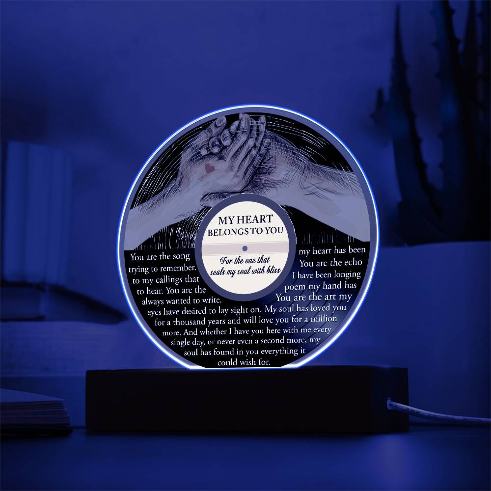 My Heart Belongs To You - Acrylic Display Centerpiece For Your Love