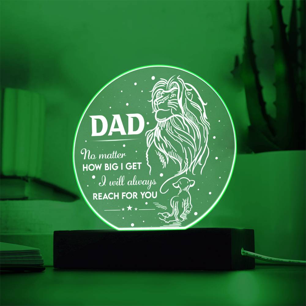 I Will Always Reach For You - Circle Acrylic Display Centerpiece For Dad