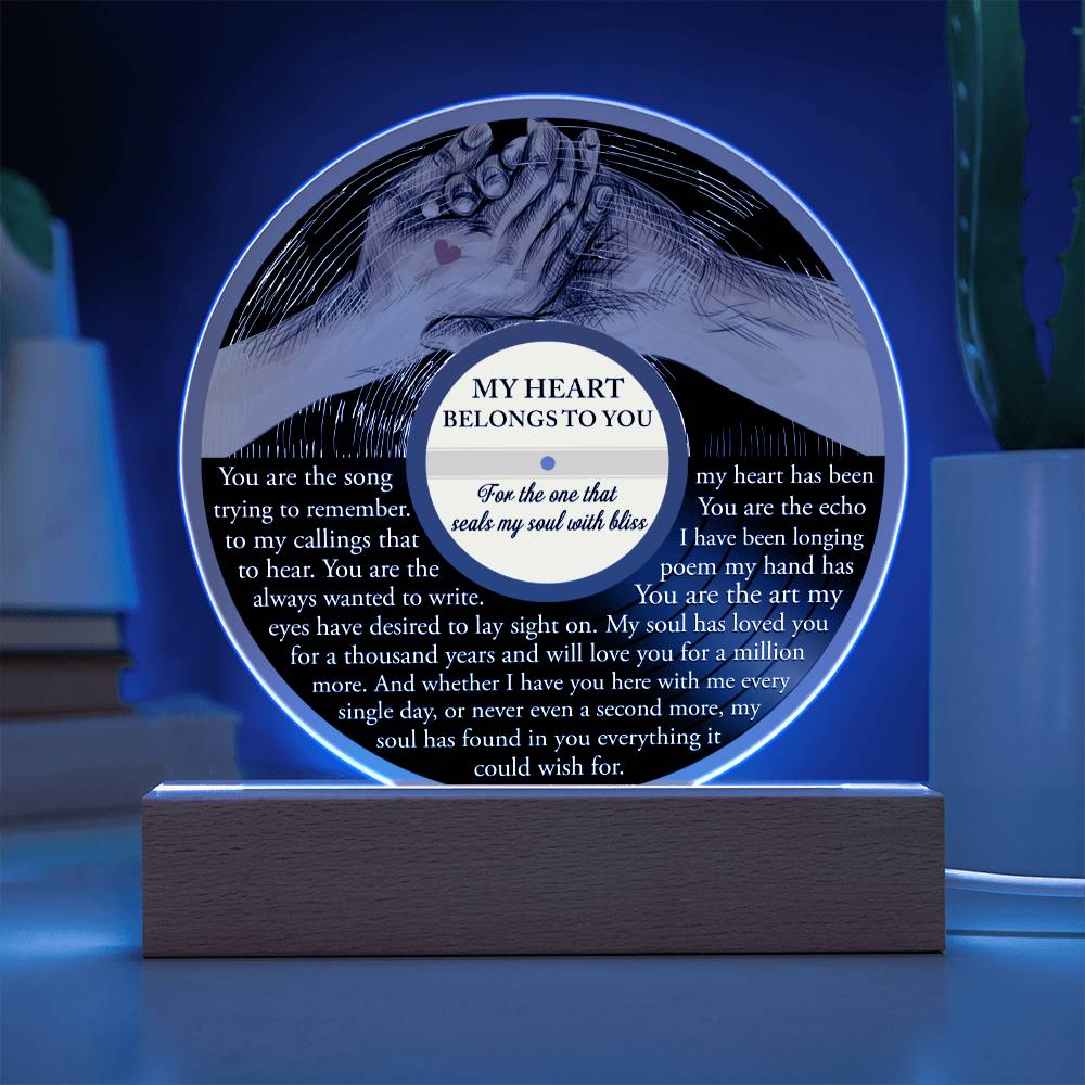 My Heart Belongs To You - Acrylic Display Centerpiece For Your Love