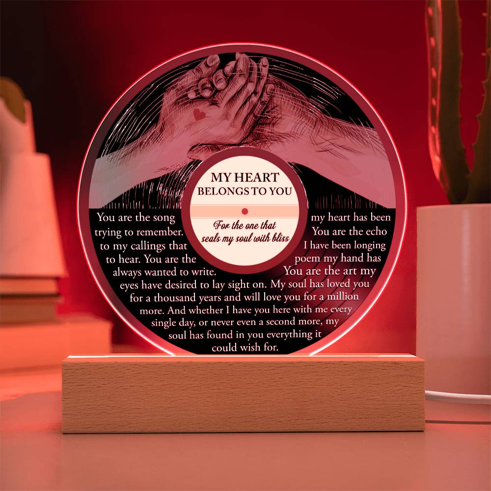 My Heart Belongs To You - Acrylic Display Centerpiece For Your Love