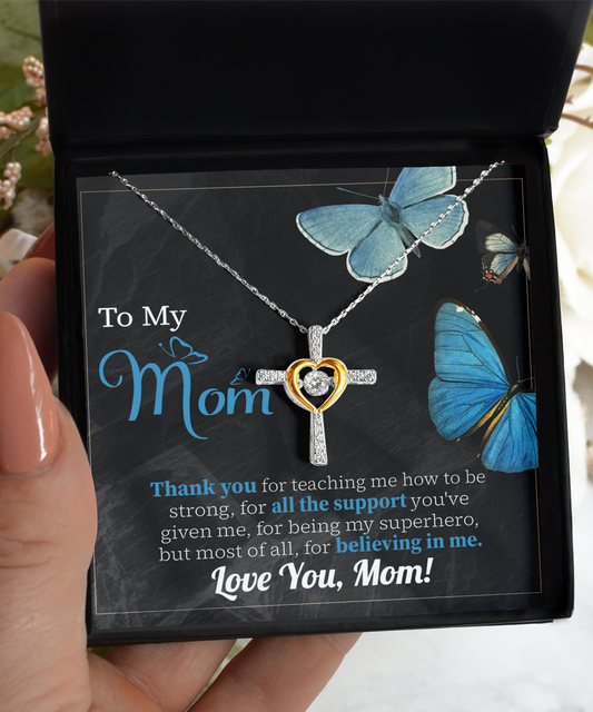Believing In Me - Cross Dancing Necklace For Mom