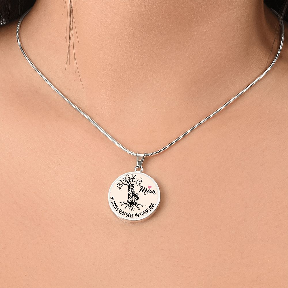 My Roots Run Deep In Your Love Graphic Pendant Necklace For Mom