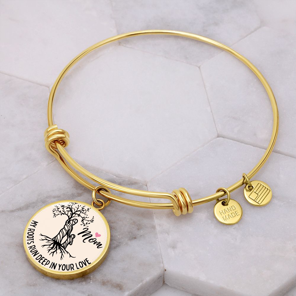 My Roots Run Deep In Your Love Graphic Bangle For Mom