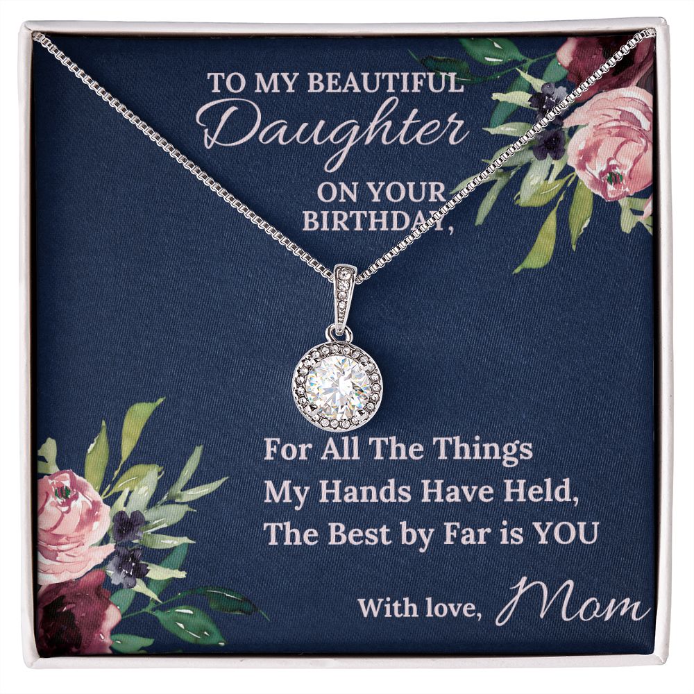 The Best By Far Is You - Eternal Hope Necklace For Daughter