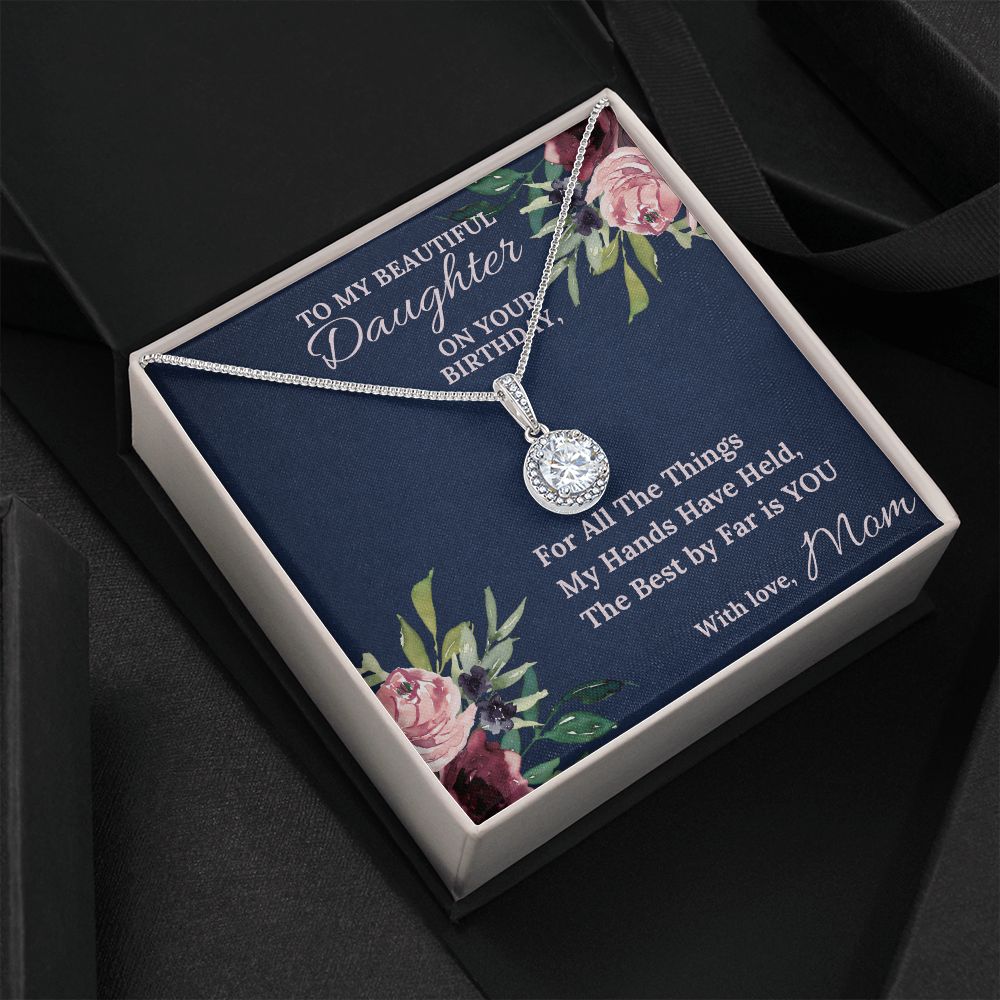 The Best By Far Is You - Eternal Hope Necklace For Daughter