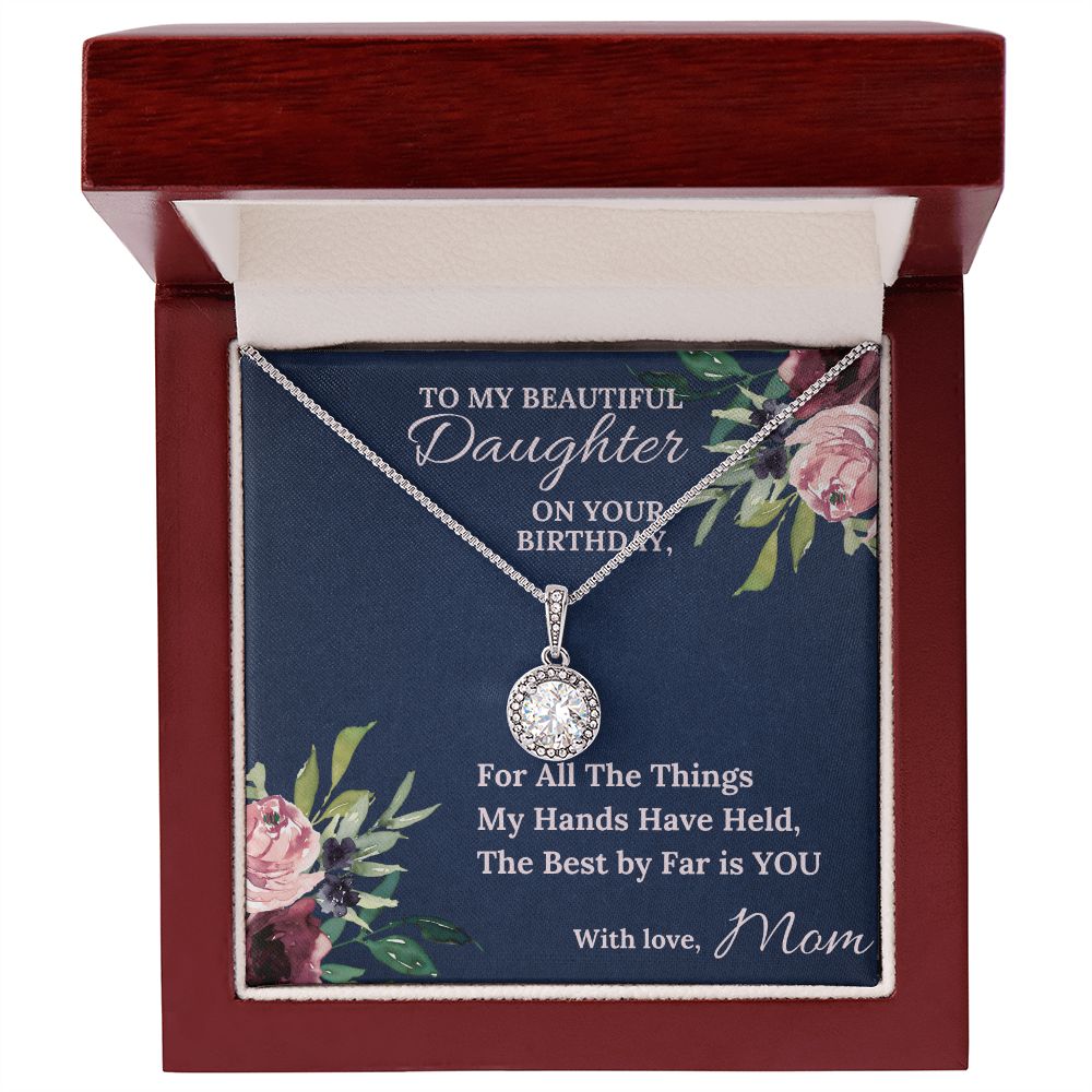 The Best By Far Is You - Eternal Hope Necklace For Daughter
