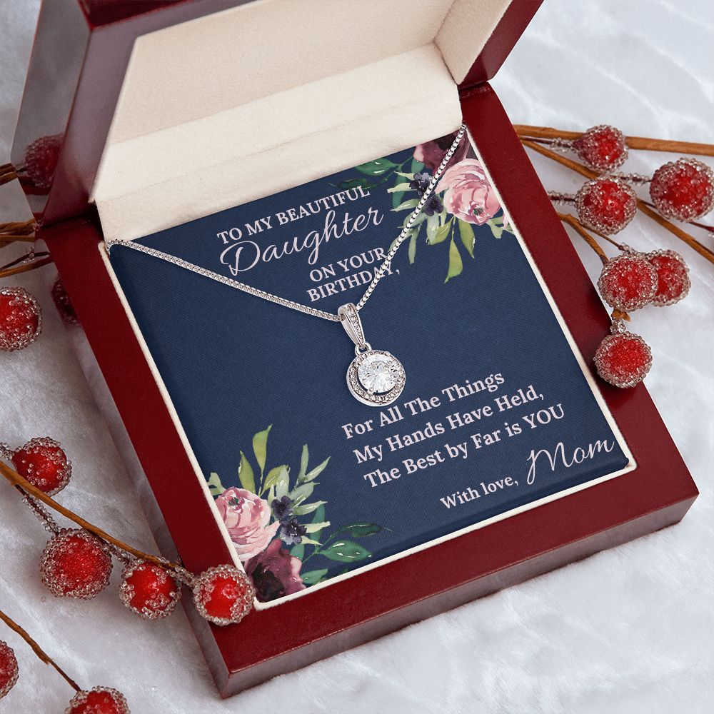 The Best By Far Is You - Eternal Hope Necklace For Daughter