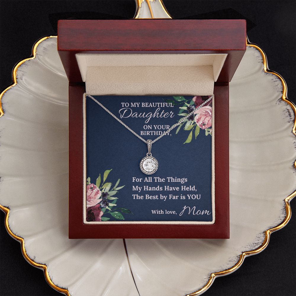 The Best By Far Is You - Eternal Hope Necklace For Daughter
