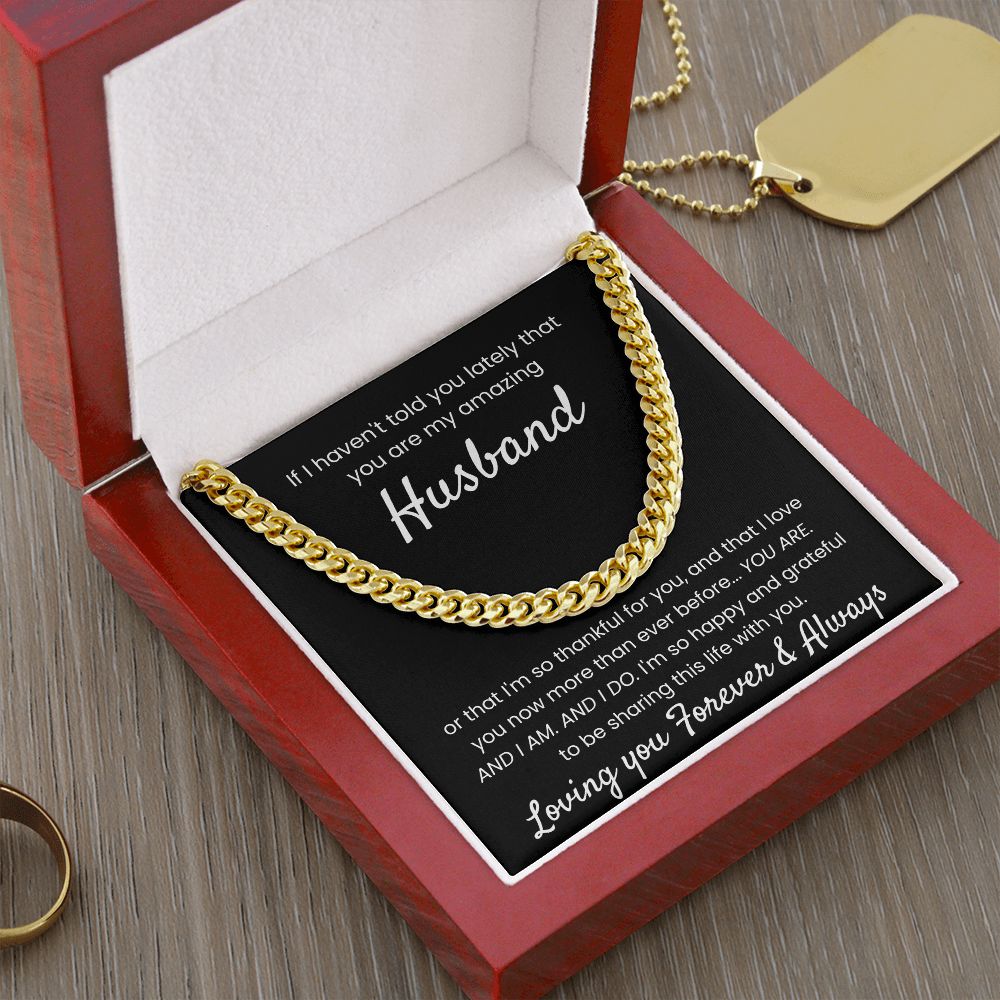 If I Haven't Told You Lately - Length Adjustable Cuban Link Chain For Husband