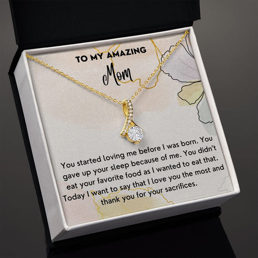 Thank You For Your Sacrifices - Alluring Beauty Necklace For Mom