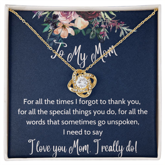I Really Do - Love Knot Necklace For Mom