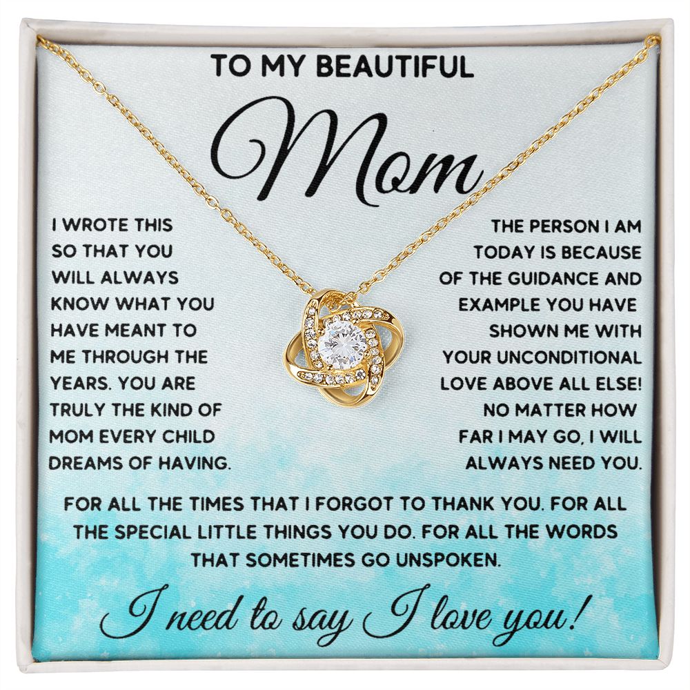 I Will Always Need You - Love Knot Necklace For Mom