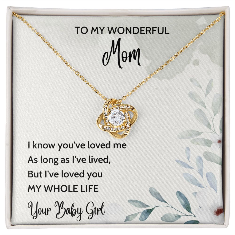 Loved You My Whole Life - Love Knot Necklace for Mother
