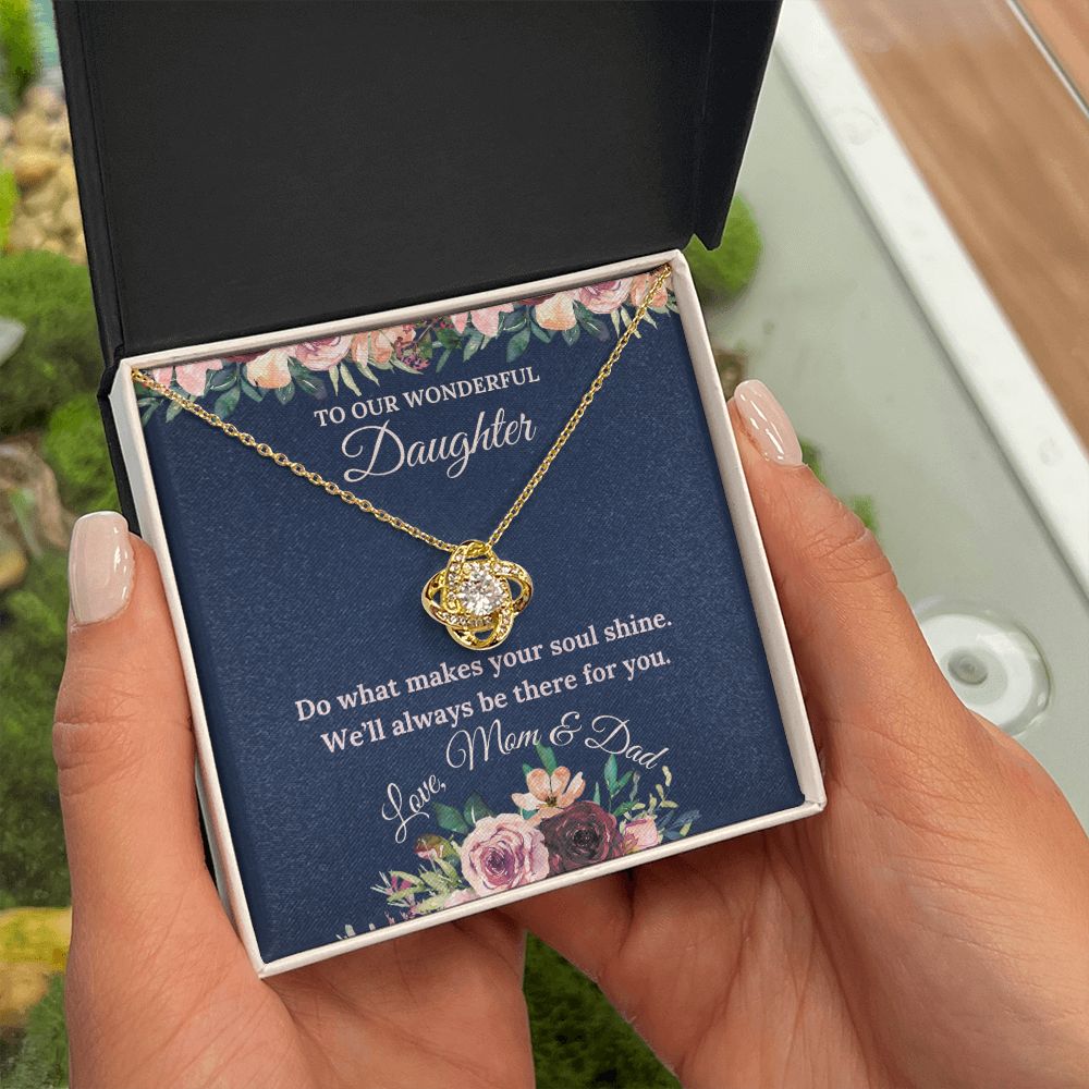 Do What Makes Your Soul Shine - Love Knot Necklace For Daughter