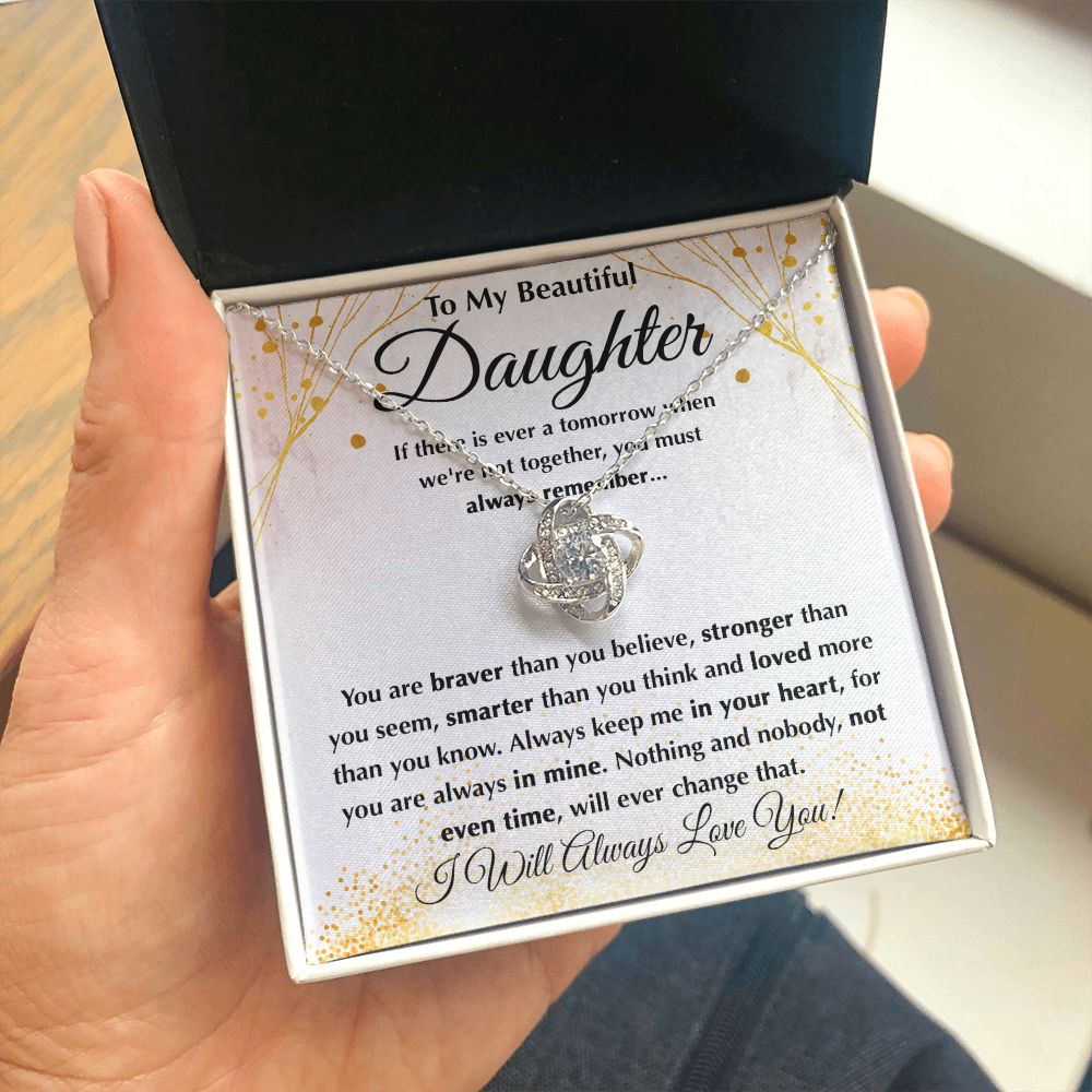 Braver Than You Believe - Love Knot Necklace For Daughter