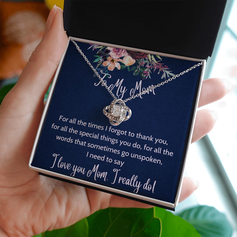 I Really Do - Love Knot Necklace For Mom