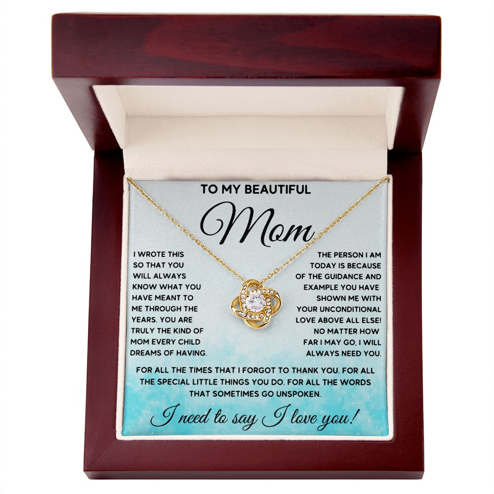 I Will Always Need You - Love Knot Necklace For Mom