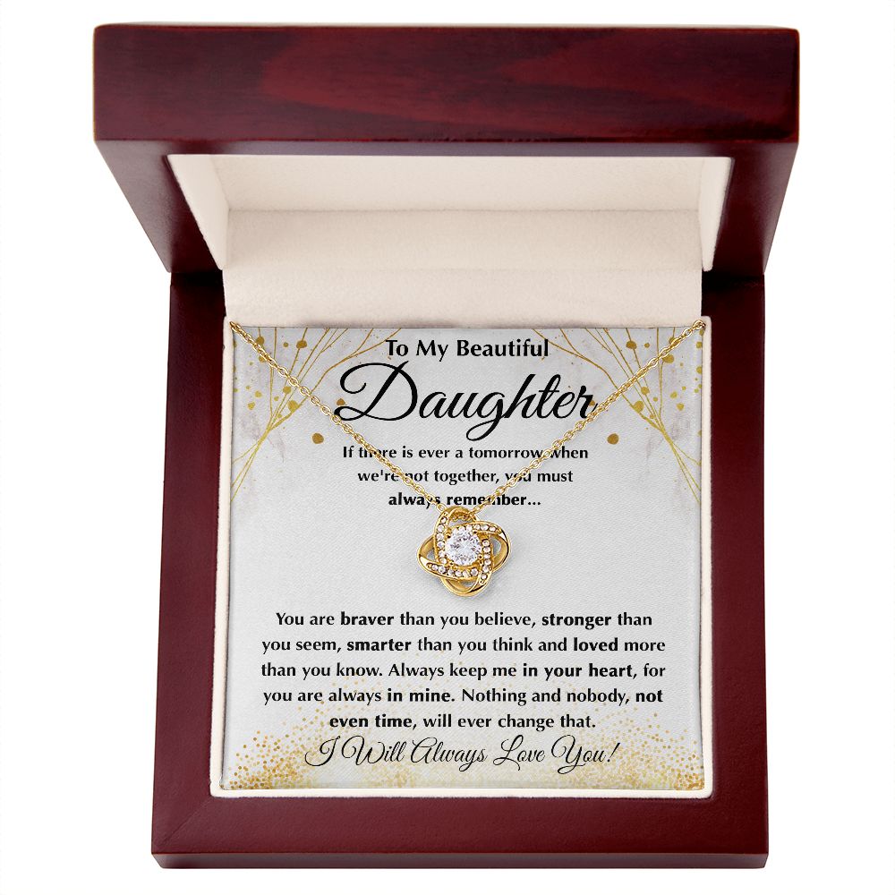 Braver Than You Believe - Love Knot Necklace For Daughter