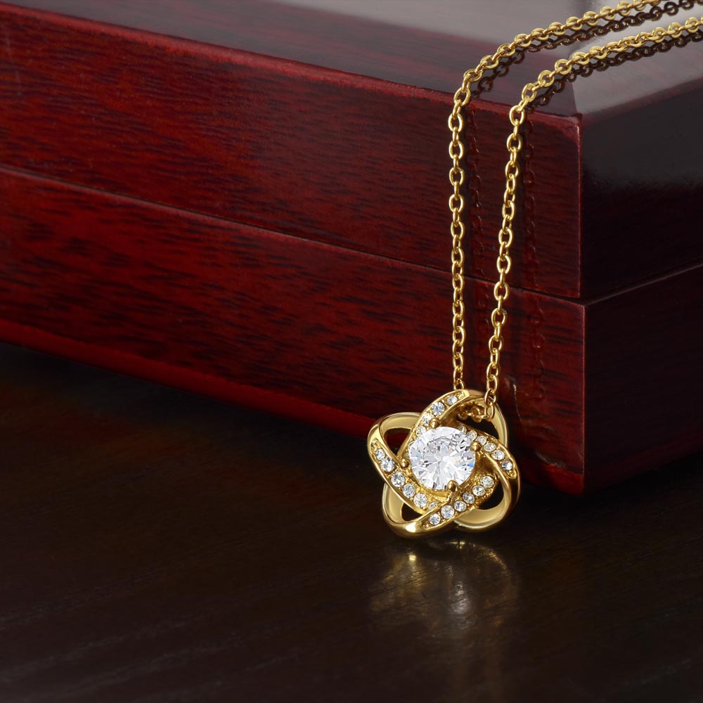 You mean the world to me - Love Knot Necklace For Mom