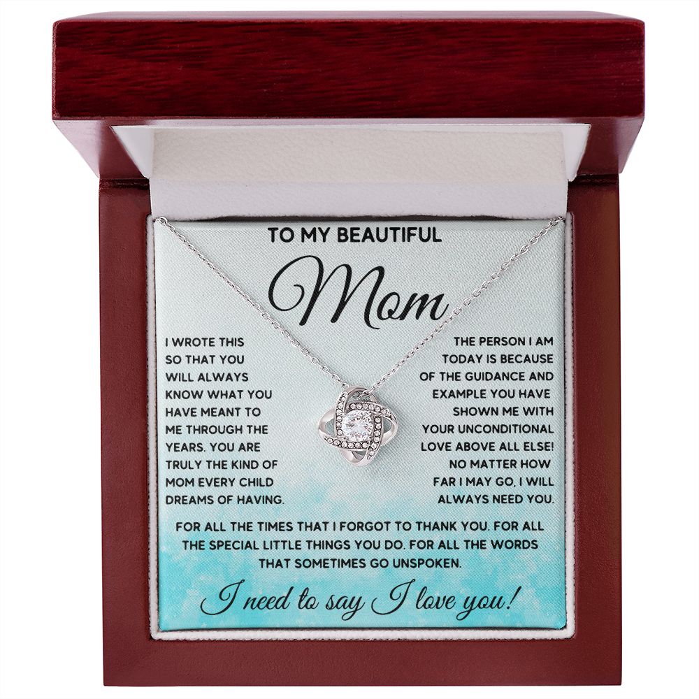 I Will Always Need You - Love Knot Necklace For Mom