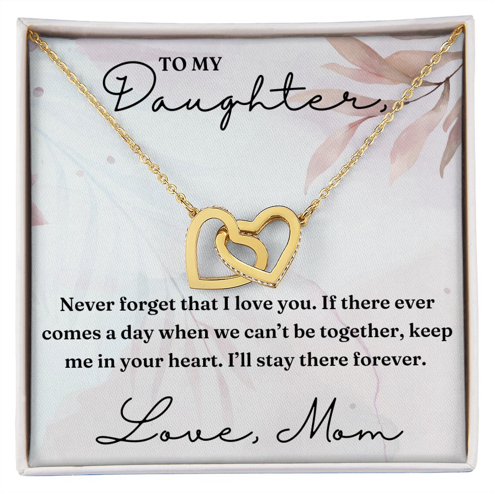Never Forget That I Love You - Interlocking Hearts Necklace For Daughter