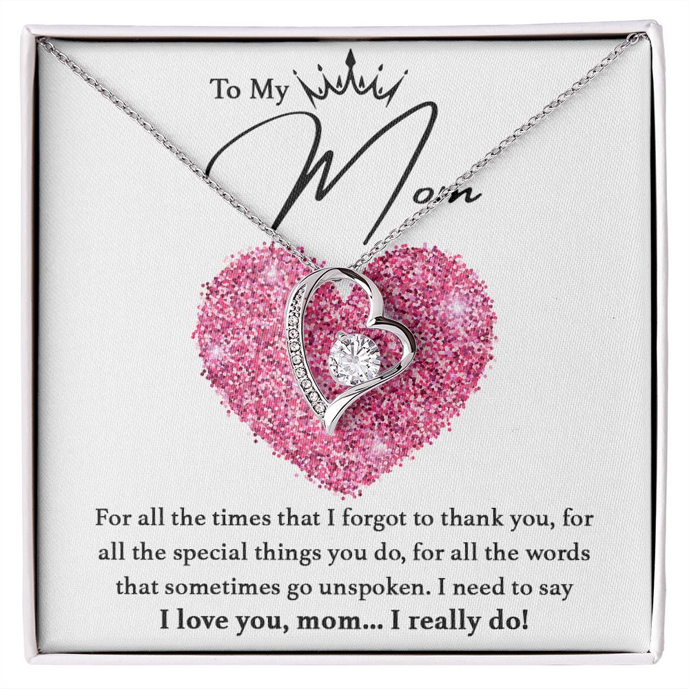 I Love You, Mom... I Really Do! - Forever Love Necklace For Mom