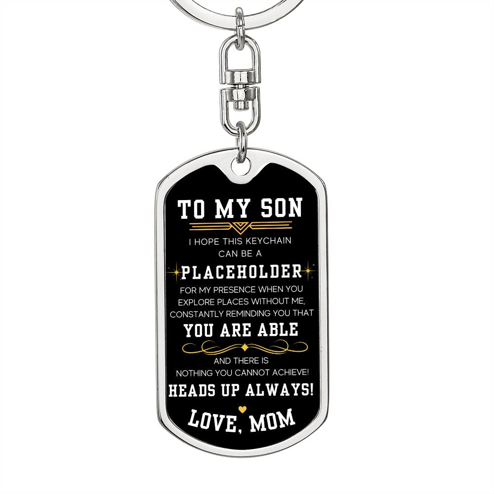 Heads Up Always - Dog Tag Swivel Keychain For Son