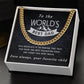 Best Daughter Ever - Length Adjustable Cuban Link Chain For Dad