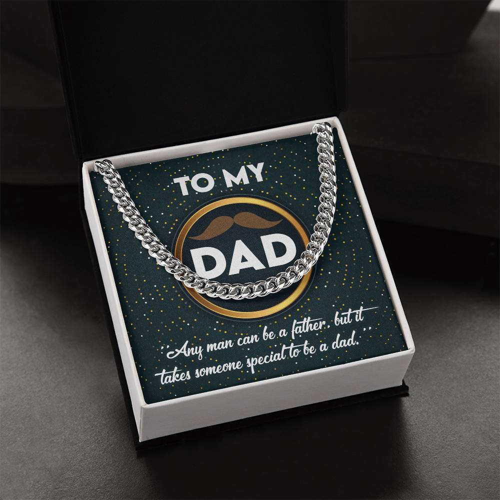 It Takes Someone Special - Length-Adjustable Cuban Link Chain For Dad