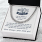 With You Wherever You Go - Length Adjustable Cuban Link Chain For Dad