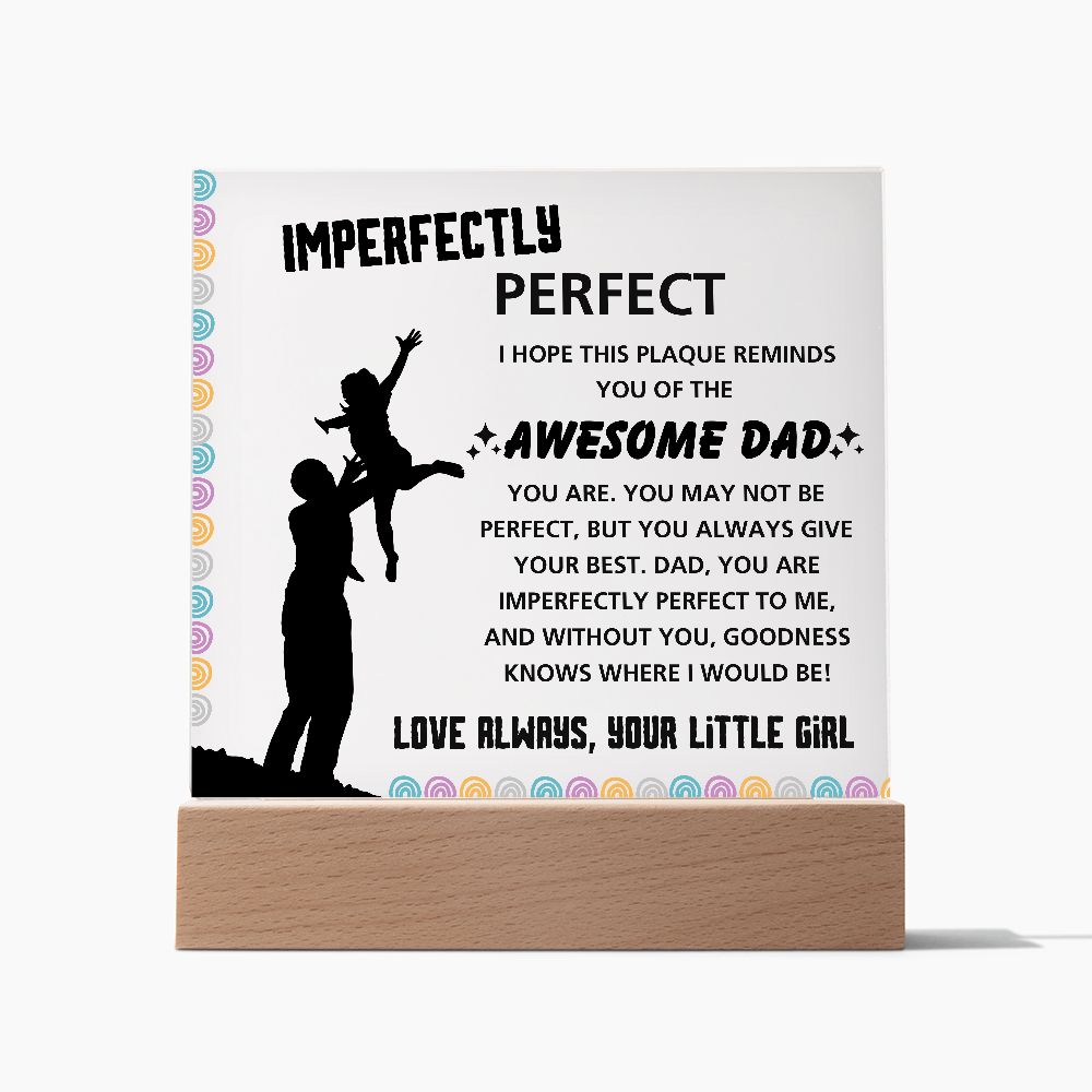 Imperfectly Perfect - Acrylic Display Centerpiece For Dad