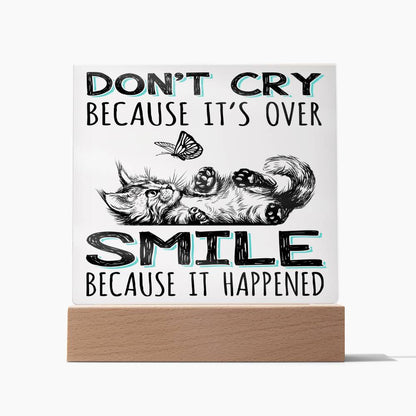 Smile Because It Happened - Acrylic Display Centerpiece
