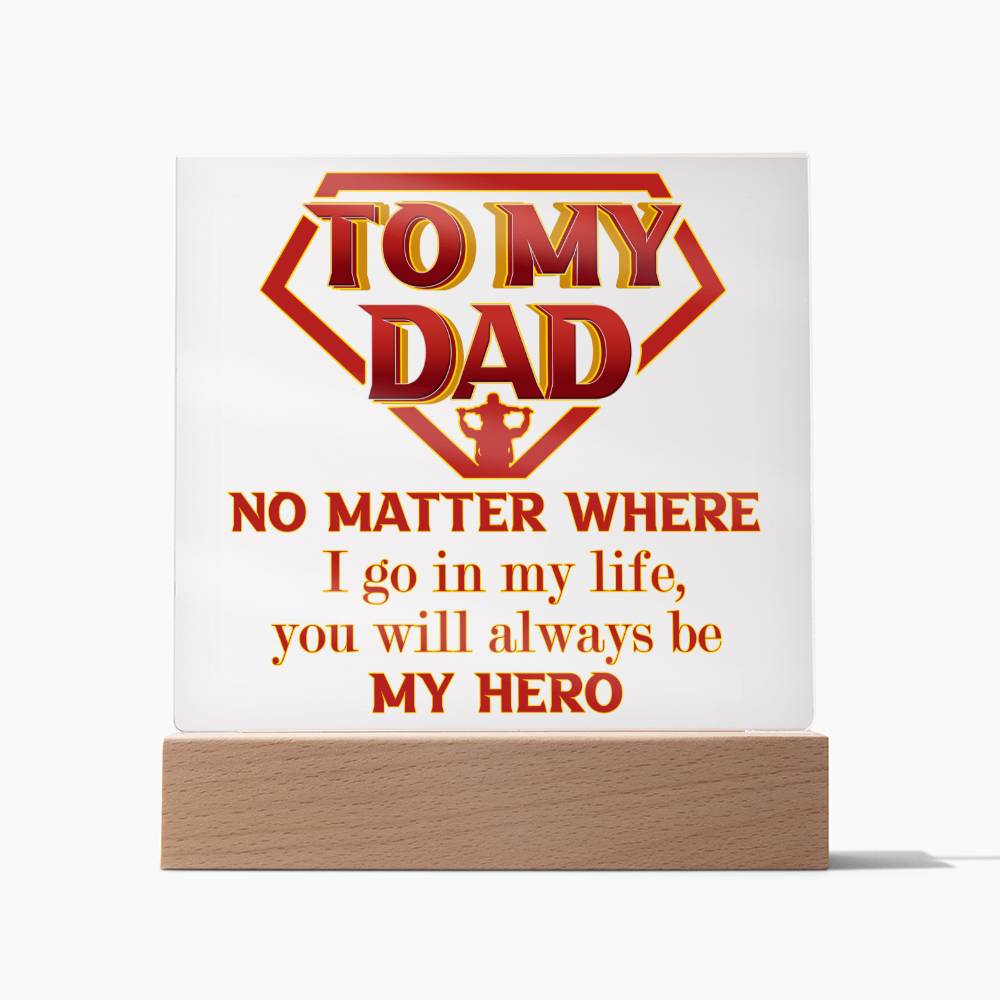 Always My Hero - Acrylic Display Centerpiece For Dad