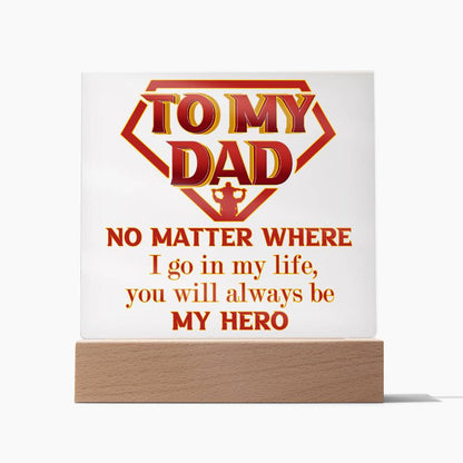 Always My Hero - Acrylic Display Centerpiece For Dad