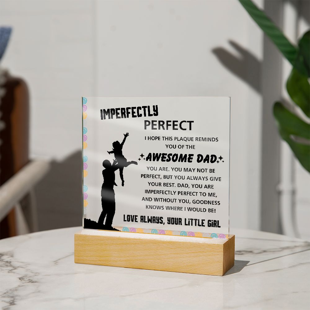 Imperfectly Perfect - Acrylic Display Centerpiece For Dad