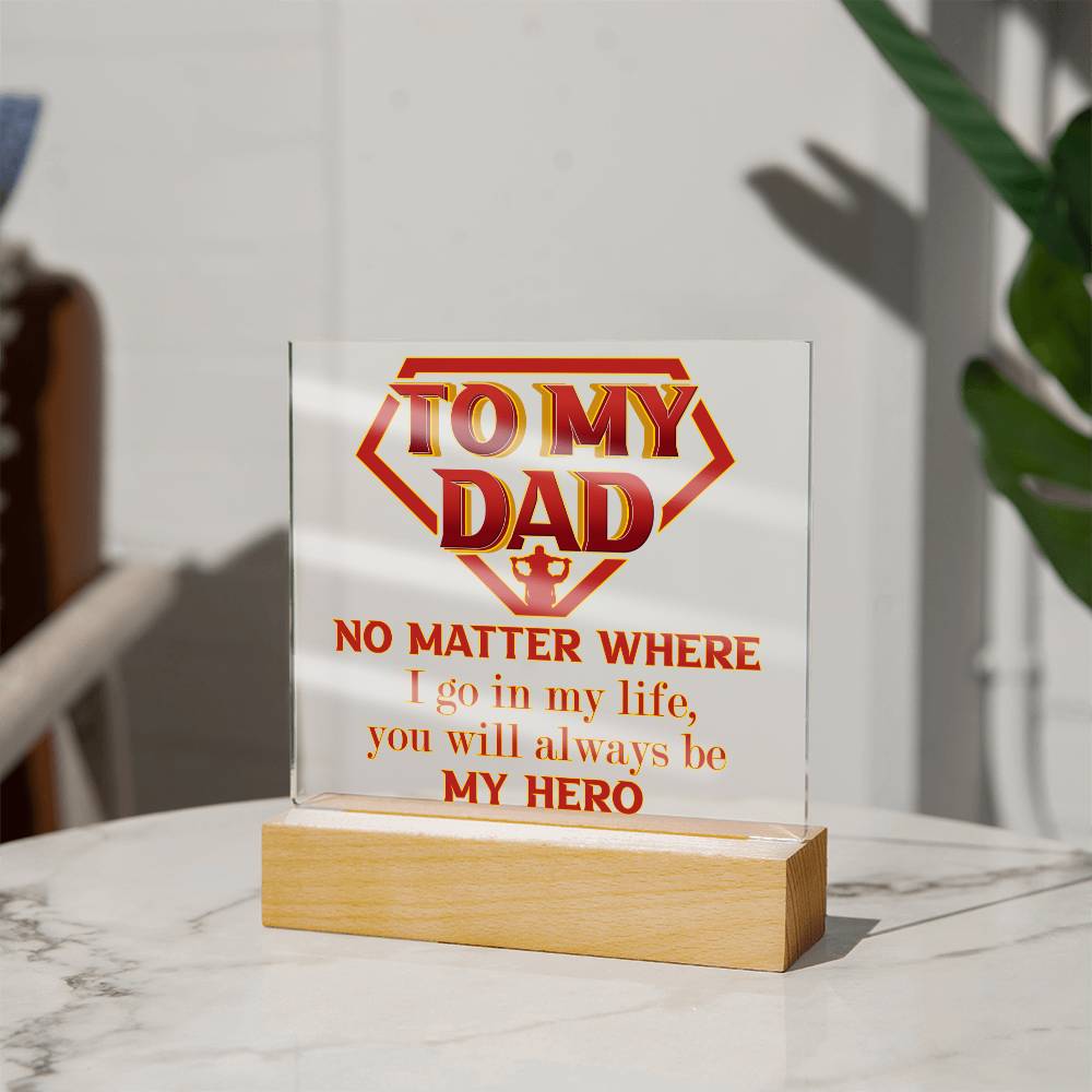 Always My Hero - Acrylic Display Centerpiece For Dad