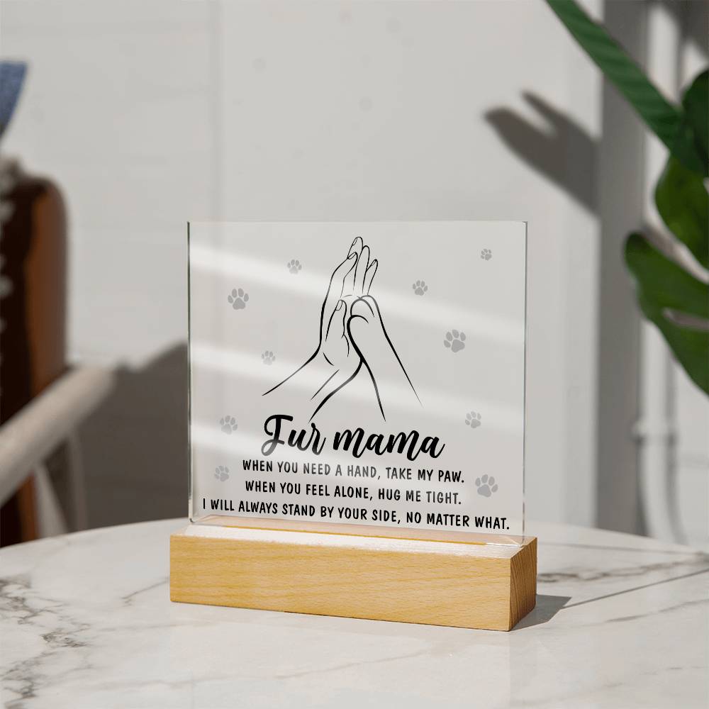 Always By Your Side - Acrylic Display Centerpiece For Fur Mama