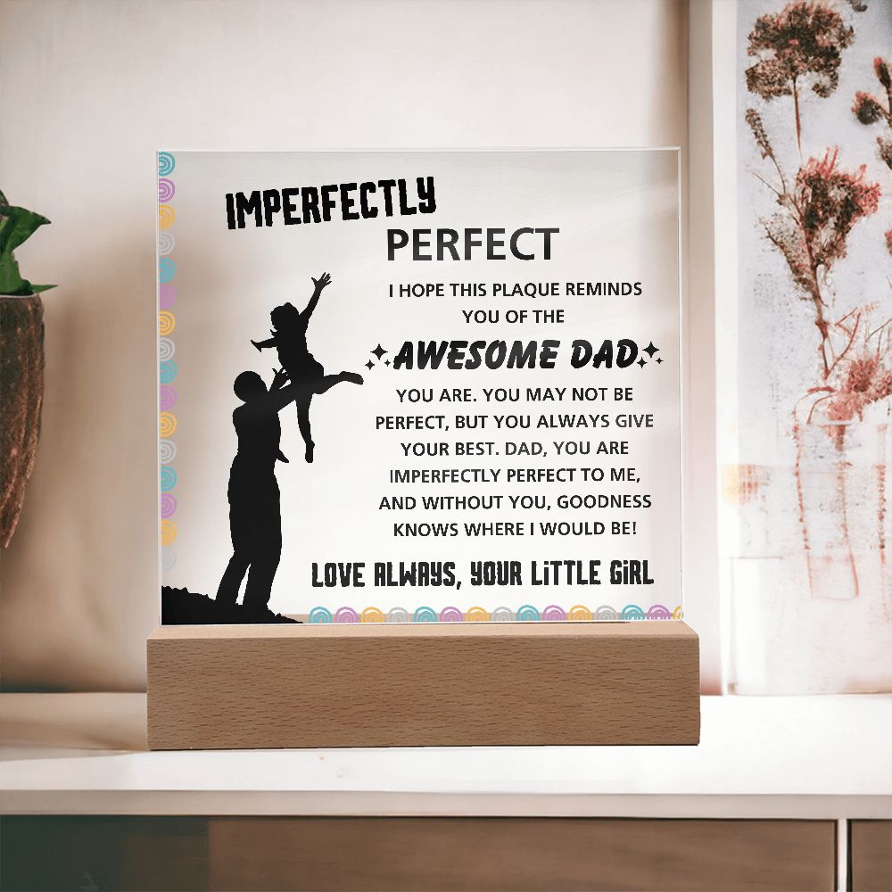 Imperfectly Perfect - Acrylic Display Centerpiece For Dad