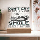 Smile Because It Happened - Acrylic Display Centerpiece