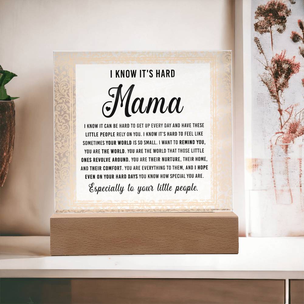 I Know - Acrylic Display Centerpiece For Mom