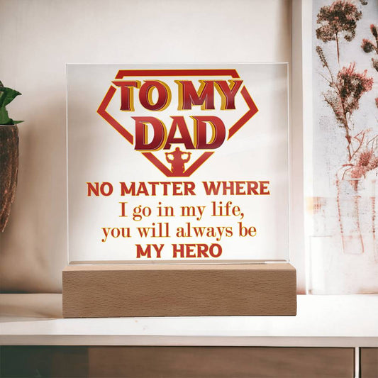 Always My Hero - Acrylic Display Centerpiece For Dad