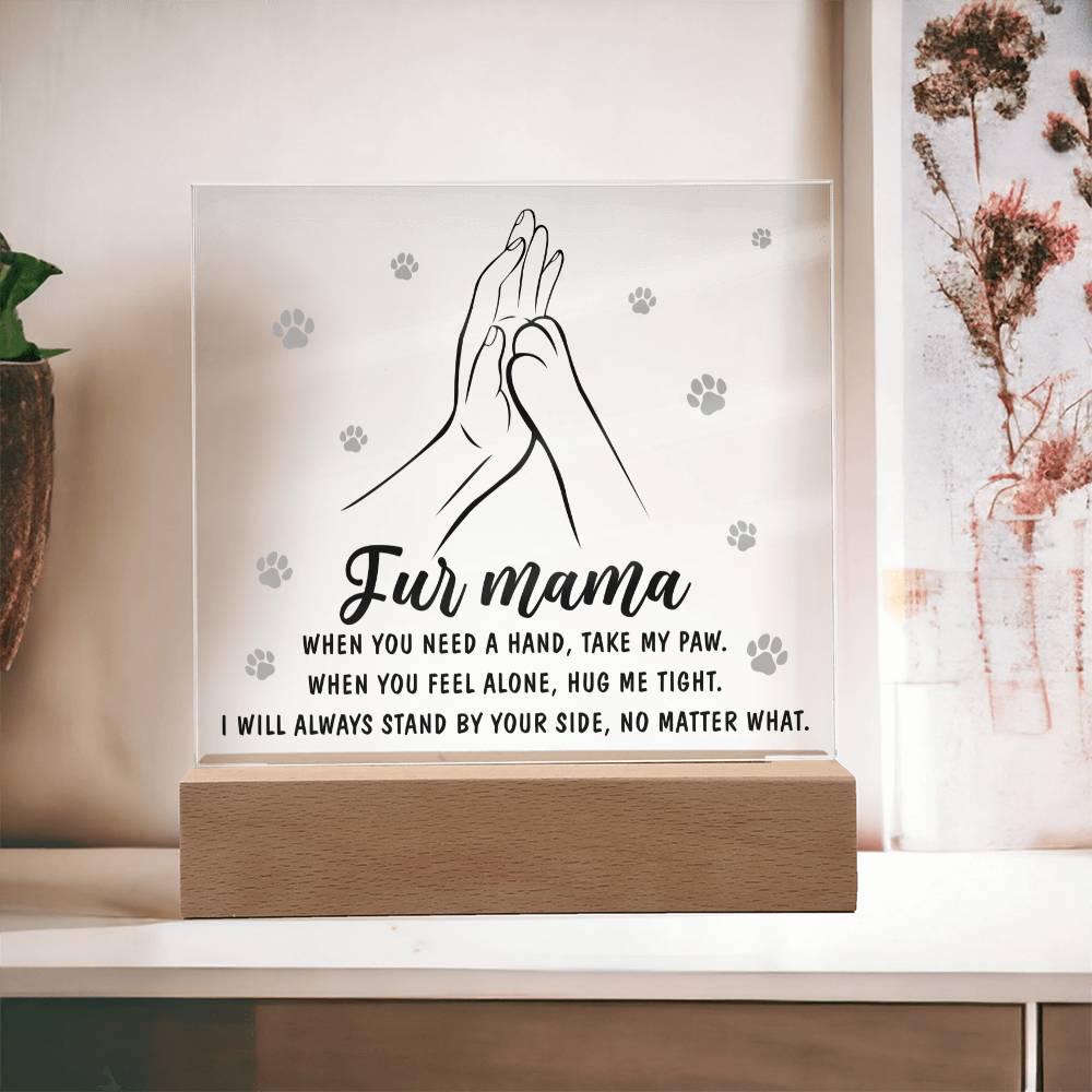 Always By Your Side - Acrylic Display Centerpiece For Fur Mama