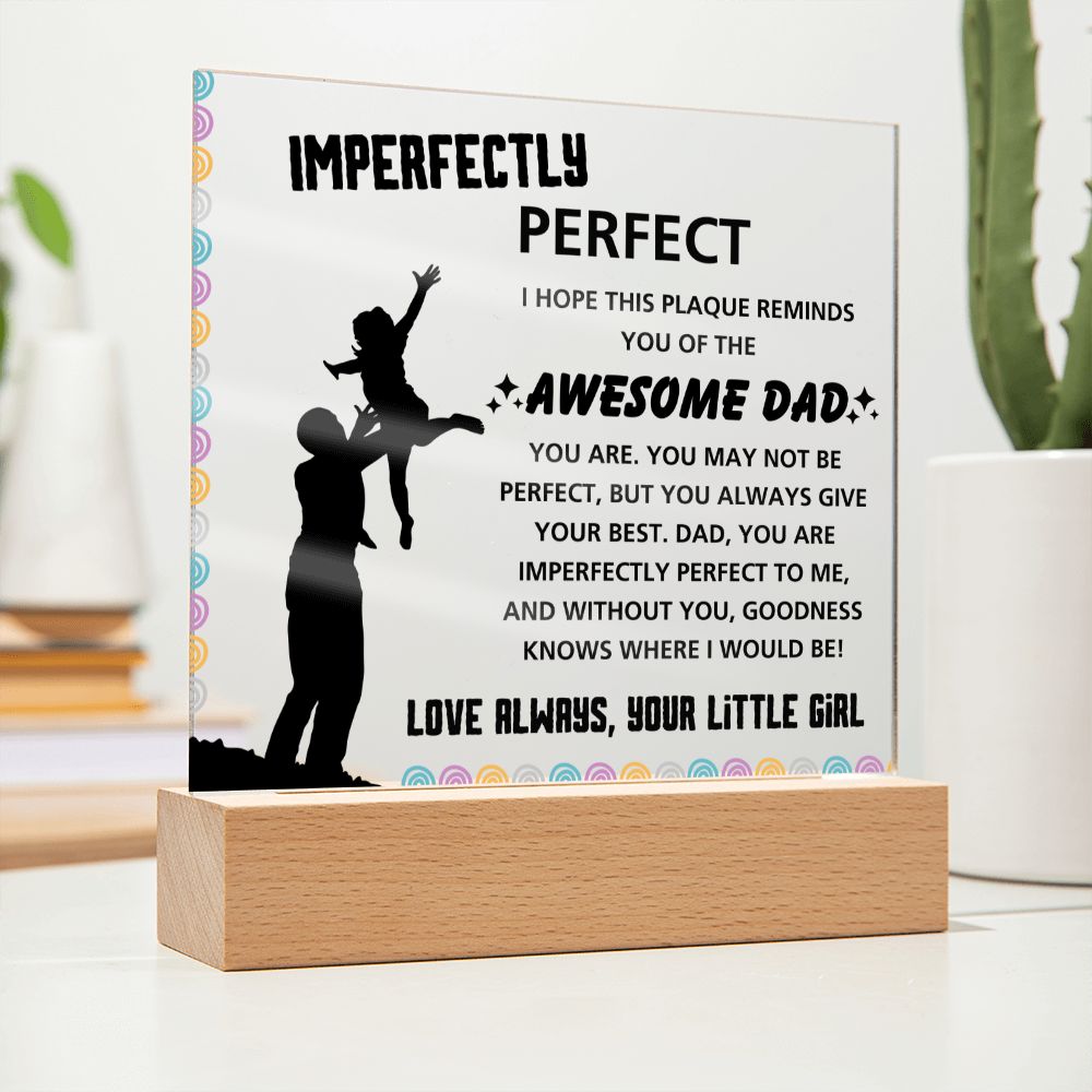 Imperfectly Perfect - Acrylic Display Centerpiece For Dad