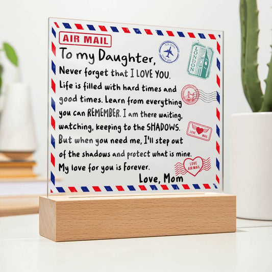 When You Need Me - Acrylic Display Centerpiece For Your Daughter