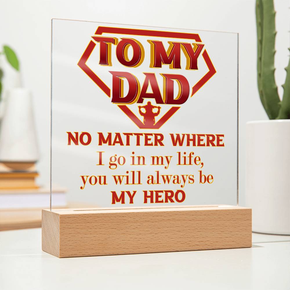 Always My Hero - Acrylic Display Centerpiece For Dad