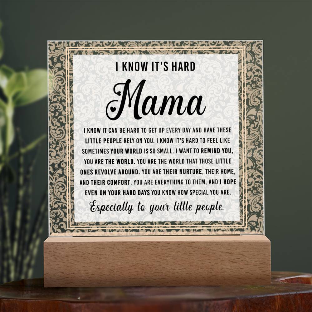 I Know - Acrylic Display Centerpiece For Mom