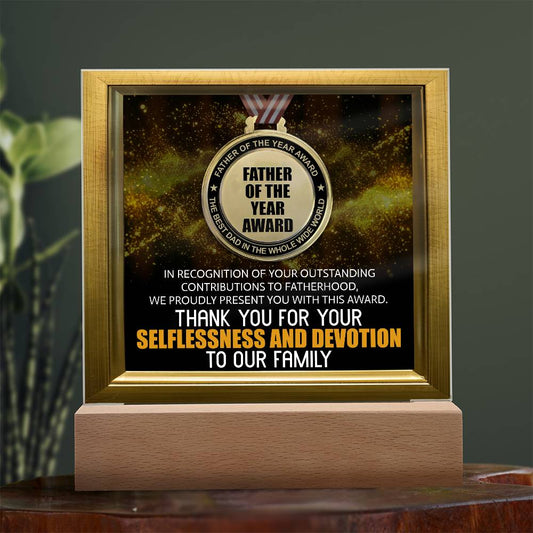 Your Selflessness And Devotion - Acrylic Display Centerpiece For Dad